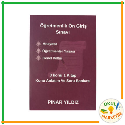 Pınar Yıldız - Öğretmenlik Ön Giriş Sınavı Konu Anlatımı ve Soru Bankası