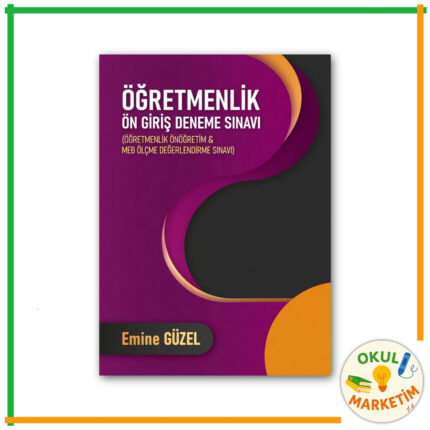 Emine Güzel - Öğretmenlik Ön Giriş Deneme Sınavı
