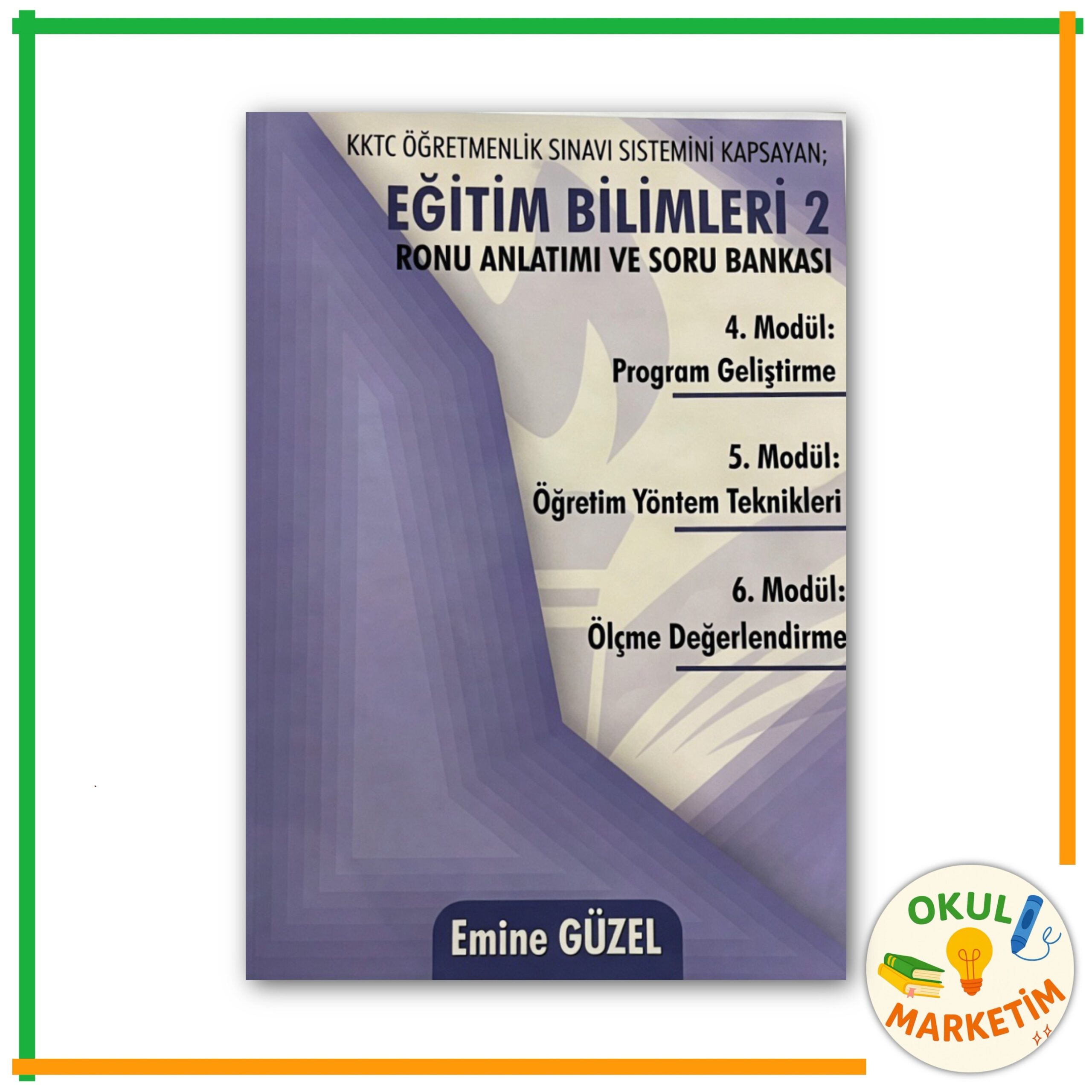 Emine Güzel - Eğitim Bilimleri 2 Konu Anlatımı & Soru Bankası Kopyası