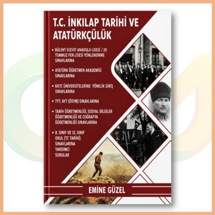 Emine Güzel - TC İnkılap Tarihi & Atatürkçülük Soru Bankası