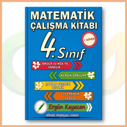 Ergün Kayacan - 4. Sınıf Matematik Çalışma Kitabı