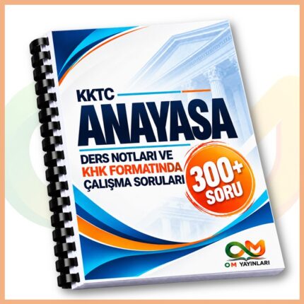 OM Yayınları - Anayasa Ders Notları ve KHK Formatında Çalışma Soruları