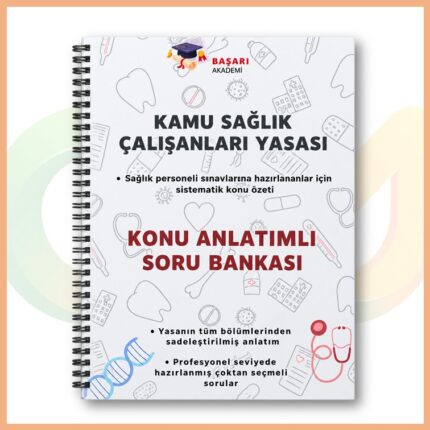 Başarı Akademi - Kamu Sağlık Çalışanları Yasası Konu Anlatımlı Soru Bankası